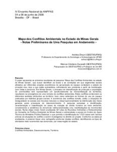 IV Encontro Nacional da ANPPAS 04 a 06 de junho de 2008 Brasília – DF – Brasil Mapa dos Conflitos Ambientais no Estado de Minas Gerais - Notas Preliminares de Uma Pesquisa em Andamento -