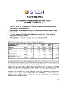 NEWS RELEASE GTECH ANNOUNCES 2014 FOURTH QUARTER AND FULL YEAR RESULTS   Solid Q4 driven by strong product sales in the Americas and International;