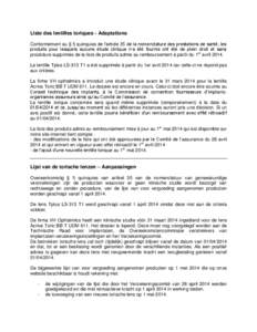 Liste des lentilles toriques - Adaptations Conformément au § 5 quinquies de l’article 35 de la nomenclature des prestations de santé, les produits pour lesquels aucune étude clinique n’a été fournie ont été d