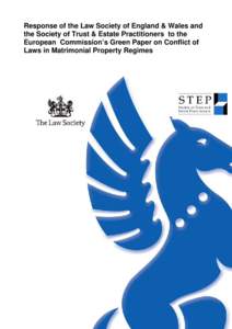 Response of the Law Society of England & Wales and the Society of Trust & Estate Practitioners to the European Commission’s Green Paper on Conflict of Laws in Matrimonial Property Regimes  Contents