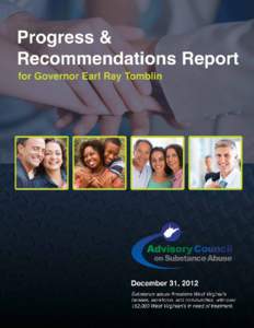 The Governor’s Advisory Council on Substance Abuse Progress & Recommendations Report  1 December 31, 2012
