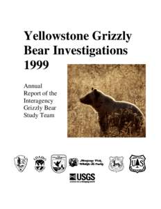 Yellowstone Grizzly Bear Investigations 1999 Annual Report of the Interagency