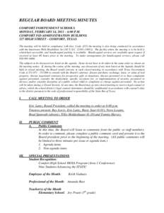 REGULAR BOARD MEETING MINUTES COMFORT INDEPENDENT SCHOOLS MONDAY, FEBRUARY 14, 2011 – 6:00 P.M. COMFORT ISD ADMINISTRATION BUILDING 327 HIGH STREET - COMFORT, TEXAS The meeting will be held in compliance with Gov. Code