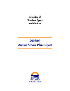 Ministry of Tourism, Sport and the Arts[removed]Annual Service Plan Report