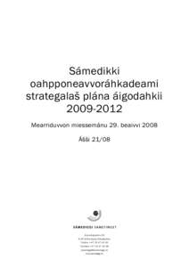 Sámedikki oahpponeavvoráhkadeami strategalaš plána áigodahkiiMearriduvvon miessemánu 29. beaivvi 2008 Ášši 21/08