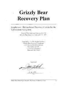 Habitat-based recovery criteria for the Greater Yellowstone Area APPENDED TO THE 1993 GRIZZLY BEAR RECOVERY PLAN As per a court settlement (Settlement dated March 31, 1997 and approved by the court on May 5, 1997 Fund f