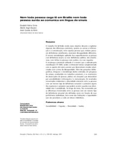 Nem toda pessoa cega lê em Braille nem toda pessoa surda se comunica em língua de sinais Elisabeth Fátima Torres Alberto Angel Mazzoni Anahi Guedes de Mello Universidade Federal de Santa Catarina