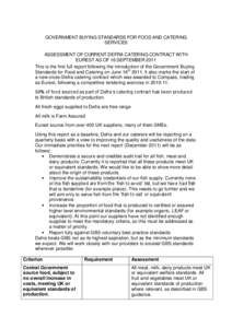 GOVERNMENT BUYING STANDARDS FOR FOOD AND CATERING SERVICES ASSESSMENT OF CURRENT DEFRA CATERING CONTRACT WITH EUREST AS OF 16 SEPTEMBER 2011 This is the first full report following the introduction of the Government Buyi