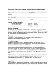 RIVER RAIL STREETCAR SPECIAL PURCHASED SERVICE CONTRACT Client_____________________________Rental Date_____________________ Address_________________________________________________________ City, Street & ZIP_____________