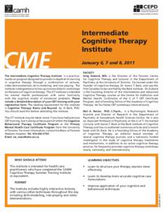 The Intermediate Cognitive Therapy Institute is a practical, hands-on program designed to provide in-depth skills training in cognitive therapy through a combination of lectures, video demonstrations, skills-modeling, an