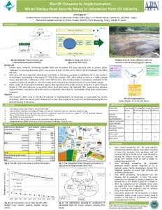 Rio+20 Outcome to Implementation: Water-Energy-Food Security Nexus in Indonesian Palm Oil Industry 1United Joni Jupesta1, 2 Nations University-Institute of Advanced Studies (UNU-IAS), 1-1-1 Minato Mirai, Yokohama, 220-85