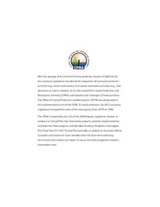 With the passage of Act 8 of the First Extraordinary Session ofAct 8), the Louisiana Legislature mandated the integration of hurricane protection activities (e.g., levee construction) and coastal restoration activ