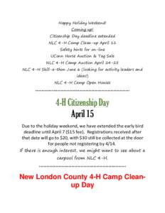 Happy Holiday Weekend! Coming up! Citizenship Day deadline extended NLC 4-H Camp Clean-up April 11 Safety hints for on-line UConn Horse Auction & Tag Sale