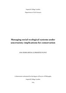 Imperial College London Department of Life Sciences Managing social-ecological systems under uncertainty: implications for conservation