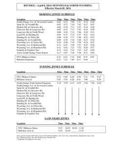 REVISED – (April 8, 2014) NEWSTEAD & NORTH WYOMING Effective March 02, 2014 MORNING JITNEY SCHEDULE Location South Orange Ave. & Newstead Condos Speir Dr. & Overhill Rd