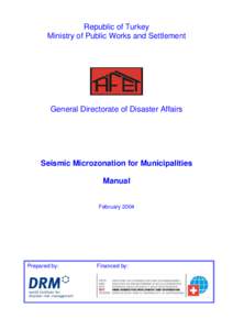 Republic of Turkey Ministry of Public Works and Settlement General Directorate of Disaster Affairs  Seismic Microzonation for Municipalities