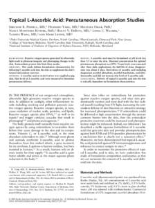 Topical L-Ascorbic Acid: Percutaneous Absorption Studies Sheldon R. Pinnell, MD,* Huanshu Yang, MD, ‡ Mostafa Omar, PhD, † Nancy Monteiro Riviere, PhD, ‡ Holly V. DeBuys, MD,* Linda C. Walker,* Yaohui Wang, MD, § 