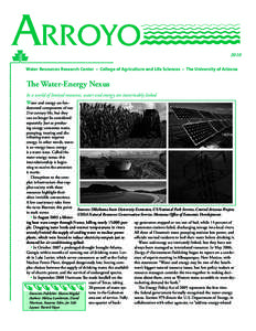 2010 Water Resources Research Center • College of Agriculture and Life Sciences • The University of Arizona The Water-Energy Nexus In a world of limited resources, water and energy are inextricably linked Water and e