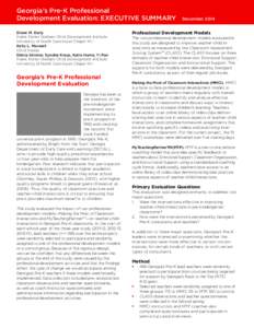 Georgia’s Pre-K Professional Development Evaluation: EXECUTIVE SUMMARY Diane M. Early Frank Porter Graham Child Development Institute University of North Carolina at Chapel Hill Kelly L. Maxwell