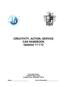 CREATIVITY, ACTION, SERVICE CAS HANDBOOK Updated[removed]Park High School 8040 80th Street South