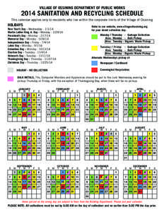 VILLAGE OF OSSINING DEPARTMENT OF PUBLIC WORKS[removed]SANITATION AND RECYCLING SCHEDULE This calendar applies only to residents who live within the corporate limits of the Village of Ossining  HOLIDAYS