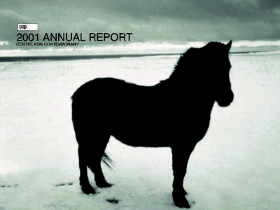 2001 ANNUAL REPORT  CENTRE FOR CONTEMPORARY DAVID JOLLY COVER: ROZALIND DRUMMOND