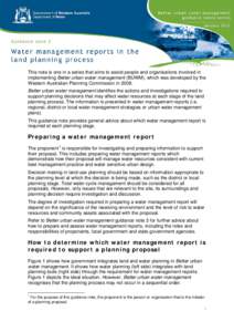 This note is one in a series that aims to assist people and organisations involved in implementing Better urban water management (BUWM), which was developed by the Western Australian Planning Commission inBetter u