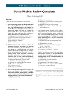 Self-Assessment in Psychiatry  Social Phobia:  Review Questions William R. Marchand, MD QUESTIONS Choose the single best answer for each question.