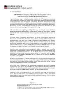 For Immediate Release 39th HKIFF Honors Filmmakers with Awards of Five Competition Sections Gala Premiere of The Taking of Tiger Mountain 3D with cast 3 April[removed]Hong Kong) – At the Awards Gala at MOKO, the 39th Hon