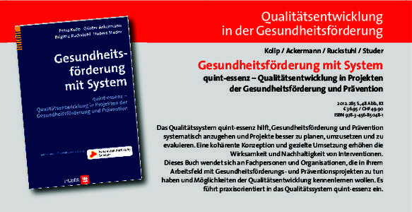 Qualitätsentwicklung in der Gesundheitsförderung Kolip / Ackermann / Ruckstuhl / Studer Gesundheitsförderung mit System