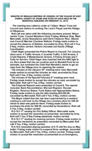 MINUTES OF REGULAR MEETING OF COUNCIL OF THE VILLAGE OF EAST SPARTA, COUNTY OF STARK AND STATE OF OHIO HELD IN THE MUNICIPAL BUILDING ON FEBRUARY 16, 2010. The meeting was called to order at 7:00pm. Mayor Truax led Counc