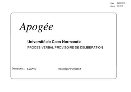 Apogée Université de Caen Normandie PROCES-VERBAL PROVISOIRE DE DELIBERATION Demandeur :