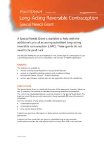 OctoberLong-Acting Reversible Contraception Special Needs Grant A Special Needs Grant is available to help with the additional costs of accessing subsidised long-acting