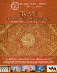 IRAN  The Ancient Land of Persia May 13-28, [removed]days) with Dr. Margaret Cool Root  © Babak Shakiba