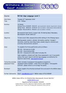 Course:  British Sign Language Level 1 Start Date: Time: