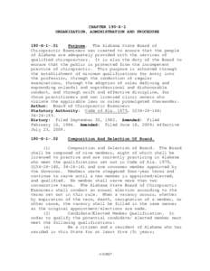 CHAPTER 190-X-1 ORGANIZATION, ADMINISTRATION AND PROCEDURE 190-XPurpose. The Alabama State Board of Chiropractic Examiners was created to ensure that the people of Alabama are adequately provided with the services