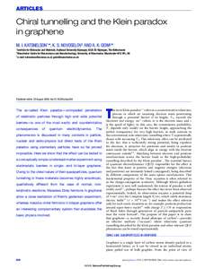 ARTICLES  Chiral tunnelling and the Klein paradox in graphene M. I. KATSNELSON1 *, K. S. NOVOSELOV2 AND A. K. GEIM2 * 1