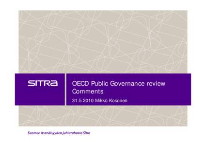 OECD Public Governance review Comments[removed]Mikko Kosonen World around us is changing rapidly… Megatrends