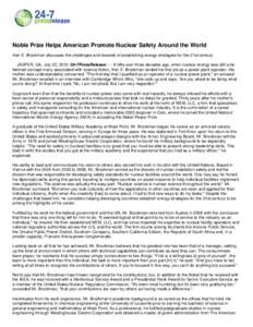 Noble Prize Helps American Promote Nuclear Safety Around the World Ken E. Brockman discusses the challenges and rewards of establishing energy strategies for the 21st century JASPER, GA, July 22, [removed]7PressRelease/ 