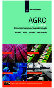 AGRO Trade Guide Sector information and business contacts Holland | Aruba | Curaçao | Saint Maarten