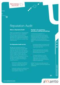 Reputation Audit What is your organisation’s current reputation level with each of its priority stakeholders? What is the gap between your desired reputation and the reality for each audience? What drives your organisa