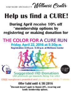 Help us find a CURE! During April receive 10% off *membership options by registering or making donation for  THE COLOR FOR A CURE RUN