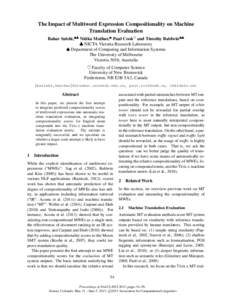 The Impact of Multiword Expression Compositionality on Machine Translation Evaluation Bahar Salehi,♠♣ Nitika Mathur,♠ Paul Cook♥ and Timothy Baldwin♠♣ ♣ NICTA Victoria Research Laboratory ♠ Department of 