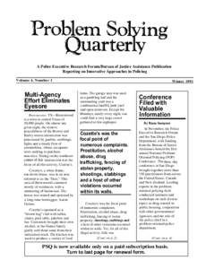 A Police Executive Research Forum/Bureau of Justice Assistance Publication Reporting on Innovative Approaches in Policing Volume 4, Number 1 Multi-Agency Effort Eliminates