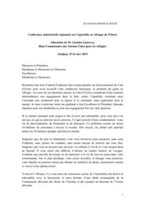 La version prononcée fait foi  Conférence ministérielle régionale sur l’apatridie en Afrique de l’Ouest Allocution de M. António Guterres, Haut Commissaire des Nations Unies pour les réfugiés Abidjan, 25 févr