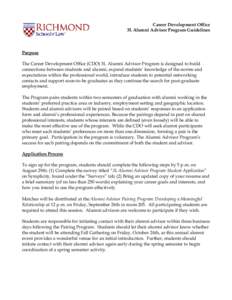 Career Development Office 3L Alumni Advisor Program Guidelines Purpose The Career Development Office (CDO) 3L Alumni Advisor Program is designed to build connections between students and alumni, expand students’ knowle