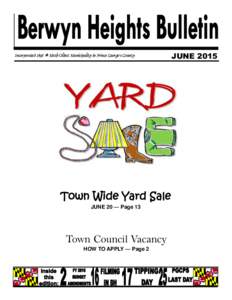 Berwyn Heights Bulletin — June 2015 — Page  Incorporated 1896  Sixth Oldest Municipality in Prince George’s County Town Wide Yard Sale JUNE 20 — Page 13