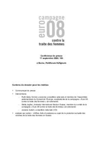 Conférence de presse 11 septembre 2008, 10h à Berne, Politforum Käfigturm Contenu du dossier pour les médias: •