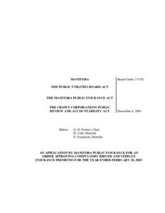 MANITOBA  Board Order[removed]THE PUBLIC UTILITIES BOARD ACT THE MANITOBA PUBLIC INSURANCE ACT