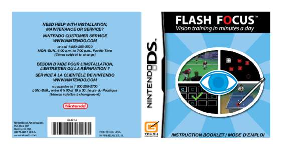 need help with installation, maintenance or service? Nintendo cuSTomer service www.nintendo.com or call[removed]MON.-SUN., 6:00 a.m. to 7:00 p.m., Pacific Time